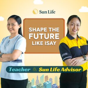 Isay, Teacher and Sun Life Advisor